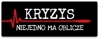 KRYZYS NIE JEDNO MA OBLICZE